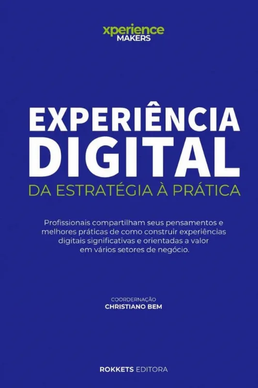 Experiência Digital - Da Estratégia À Prática