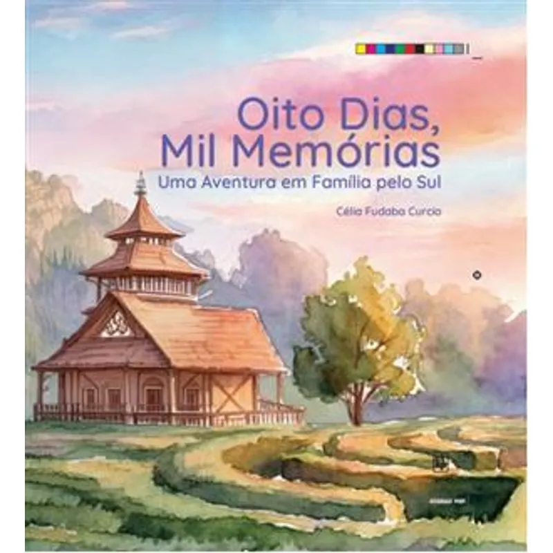 Oito Dias, Mil Memórias - Uma Aventura em Família pelo Sul