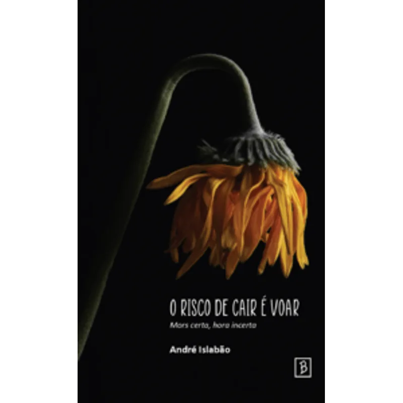O Risco de Cair É Voar: Mors Certa, Hora Incerta