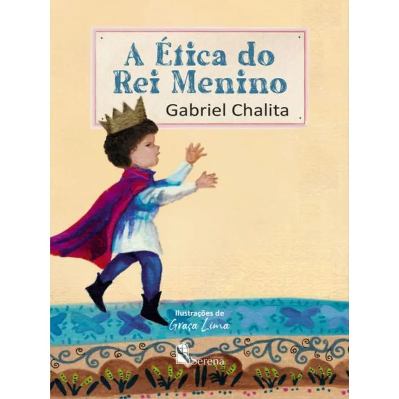 A Ética Do Rei Menino