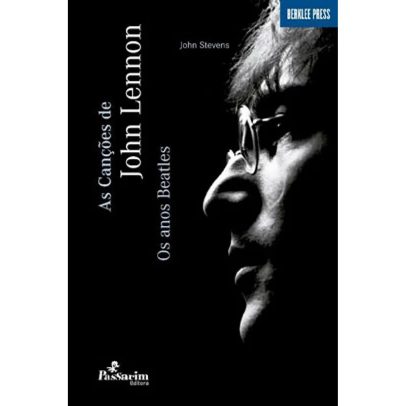 AS CANÇÕES DE JOHN LENNON - OS ANOS BEATLES