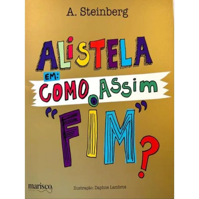 ALISTELA EM - COMO ASSIM "FIM"?