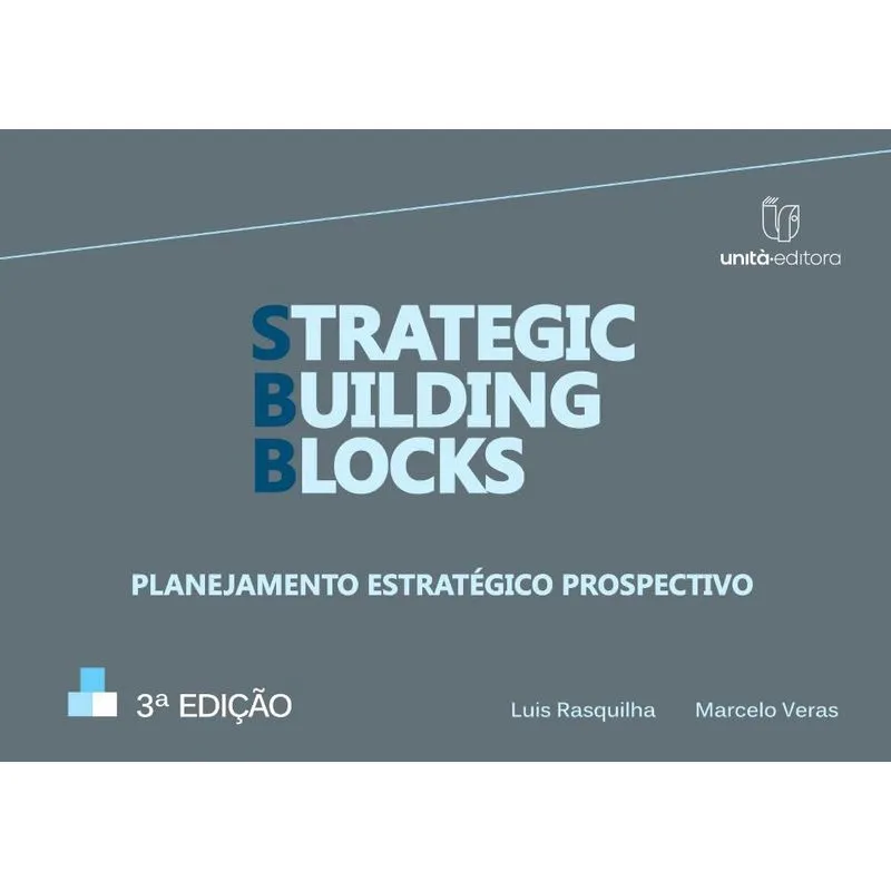 Strategic Building Blocks: Planejamento estrat? Gico prospectivo
