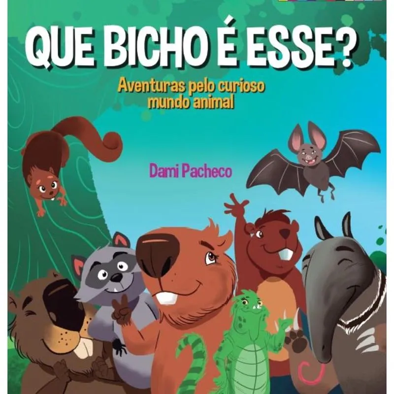 Que bicho é esse? - Aventuras pelo curioso mundo animal