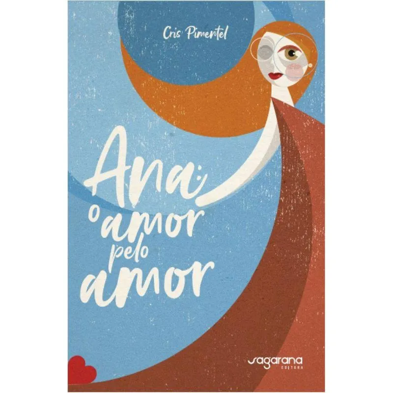 Ana: o amor pelo amor