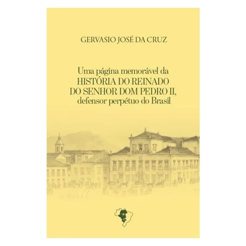 HISTÓRIA DO REINADO DO SENHOR DOM PEDRO II