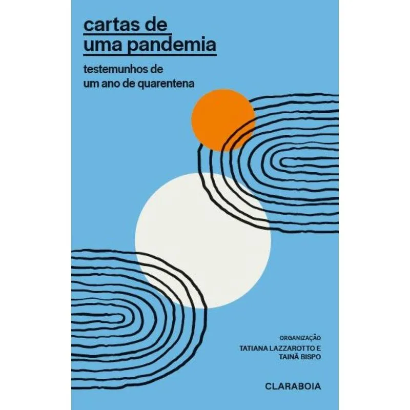 Cartas de uma pandemia: Testemunhos de um ano de quarentena