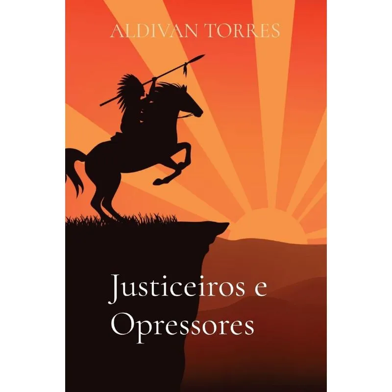 Justiceiros e Opressores