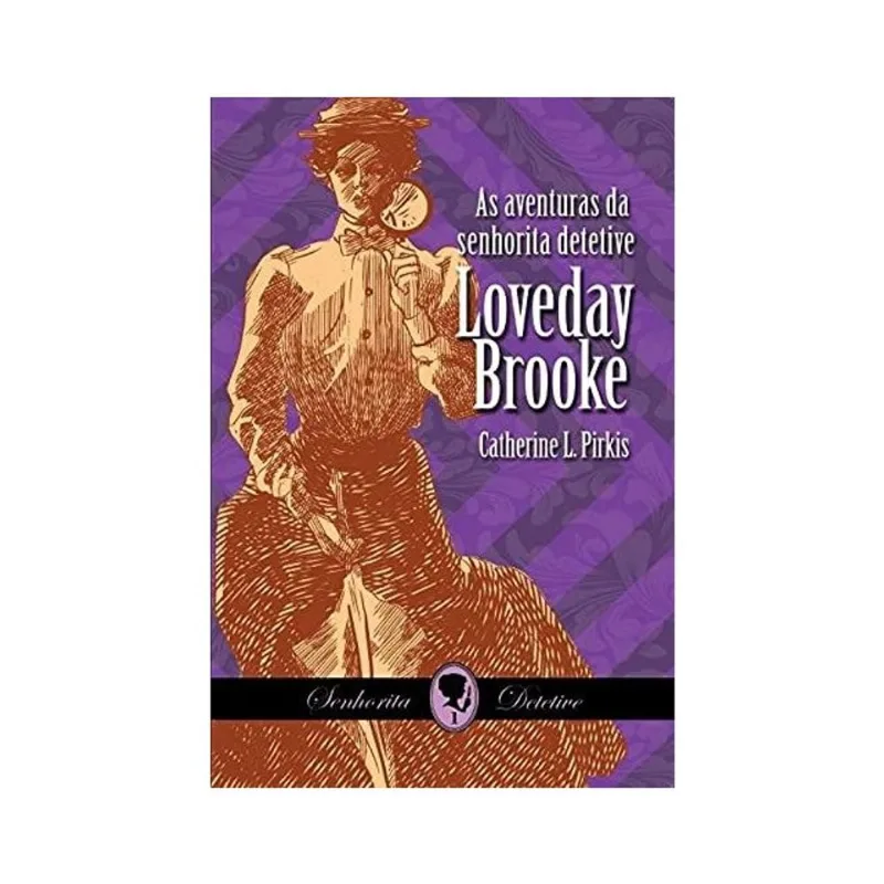 AS AVENTURAS DA SENHORITA DETETIVE LOVEDAY BROOKE