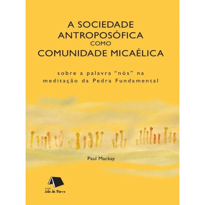 SOCIEDADE ANTROPOSÓFICA COMO COMUNIDADE MICAÉLICA