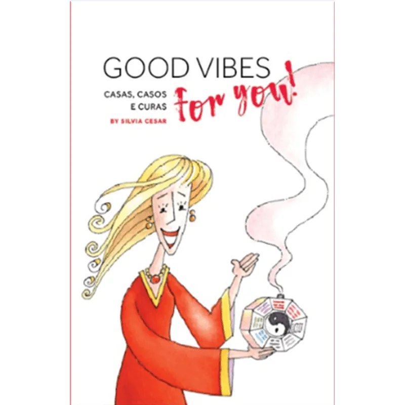 Good Vibes For You - Casas, Casos e Curas