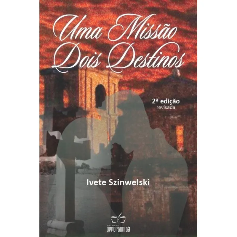Uma missão dois destinos