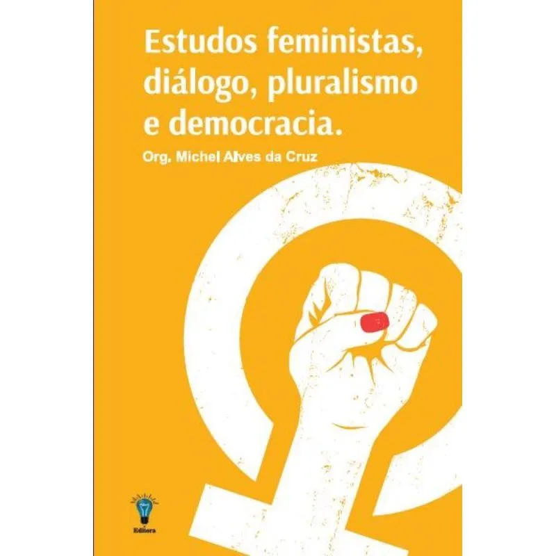 Estudos feministas, diálogo, pluralismo e democracia
