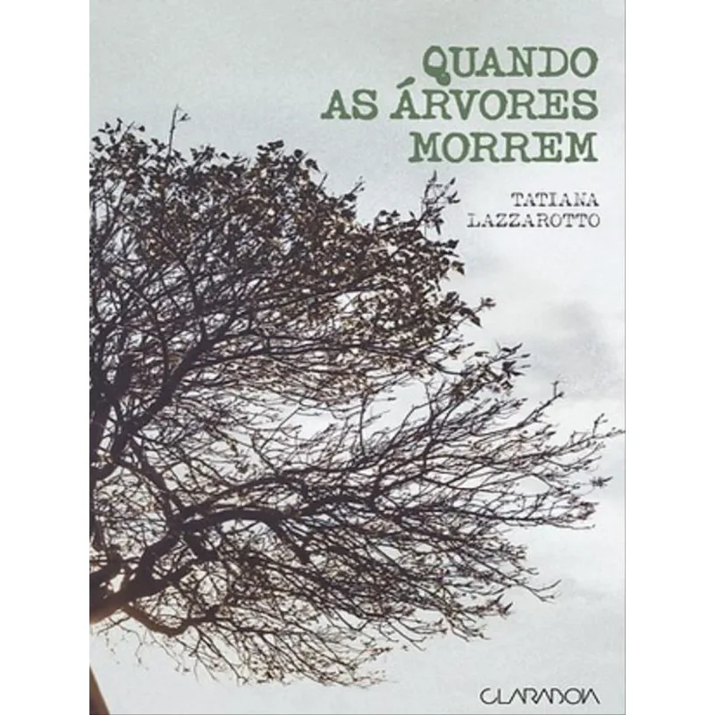 QUANDO AS ÁRVORES MORREM