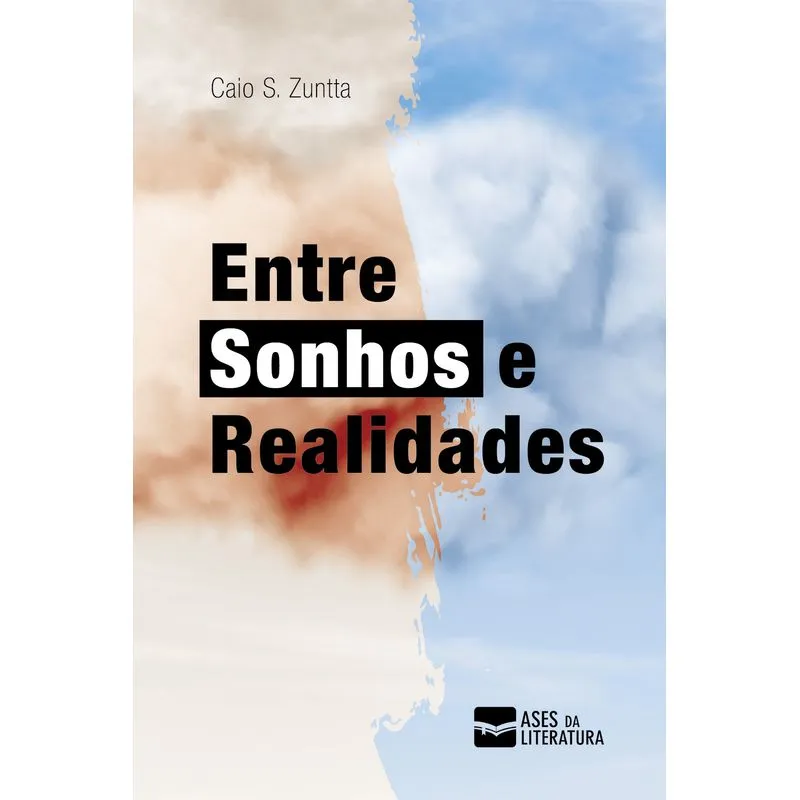 Entre Sonhos E Realidades