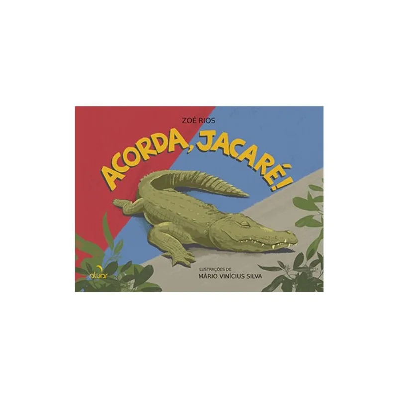 ACORDA, JACARÉ!