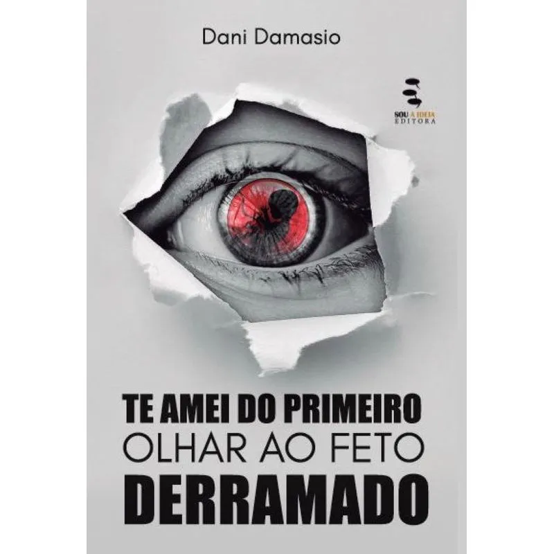 Te amei do primeiro olhar ao feto derramado