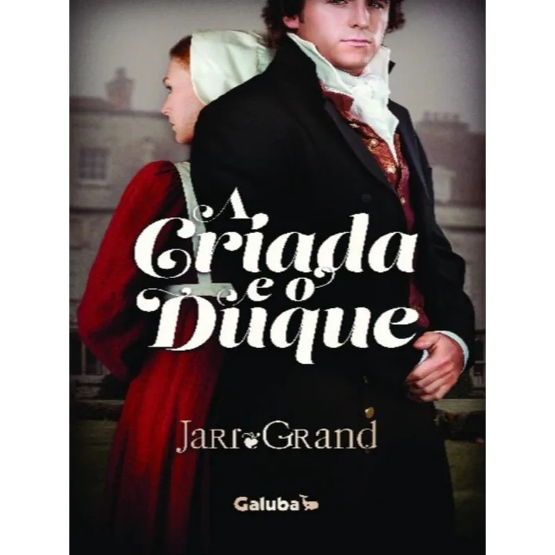 A CRIADA E O DUQUE
