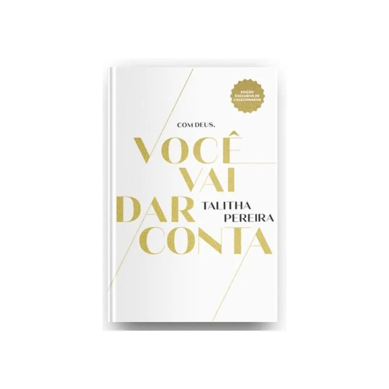 Com Deus, Você Vai Dar Conta Edição Exclusiva de Coleciona