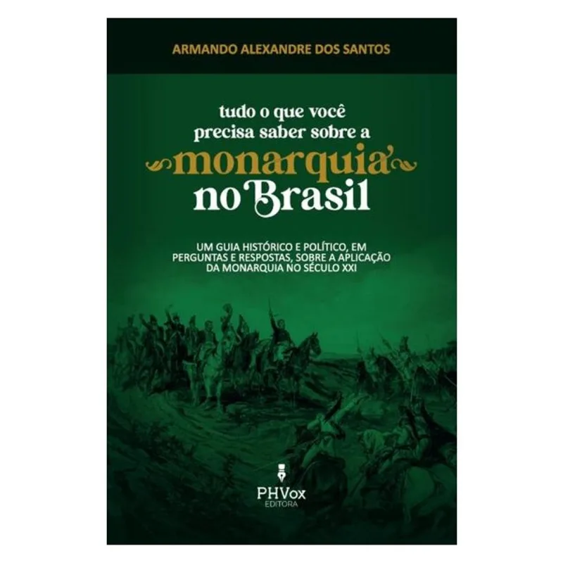TUDO O QUE VOCÊ PRECISA SABER SOBRE A MONARQUIA NO BRASIL