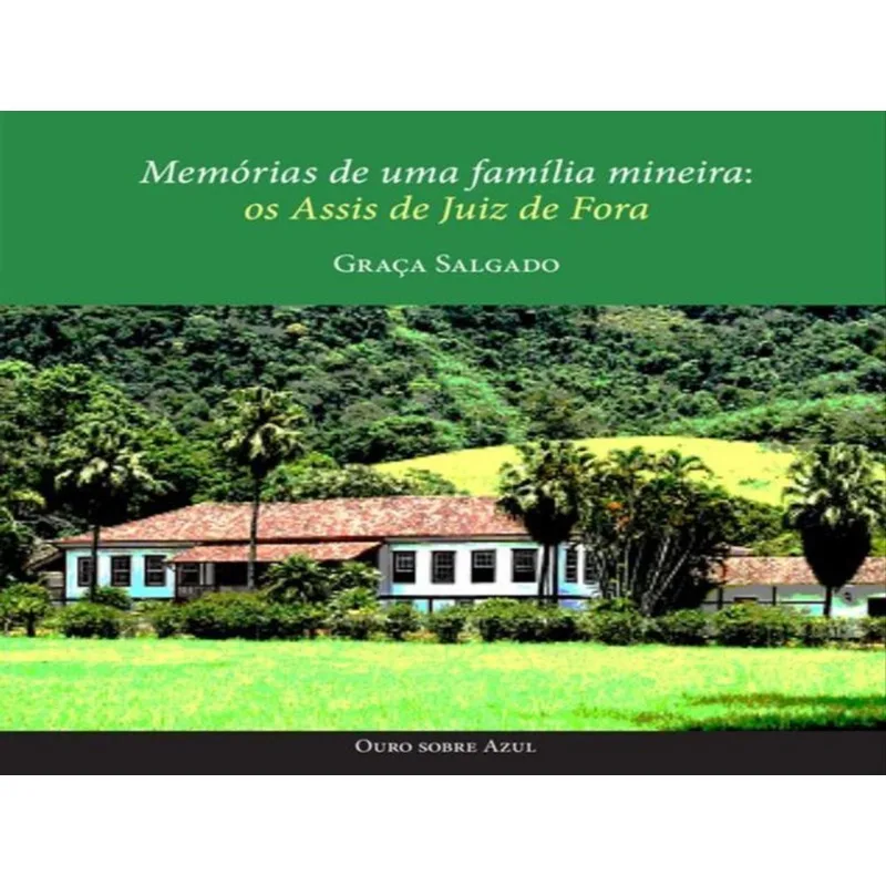 MEMÓRIAS DE UMA FAMÍLIA MINEIRA