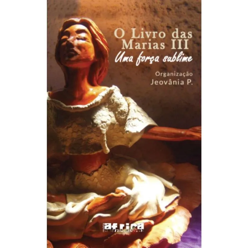 O livro das Marias iii; Uma força sublime