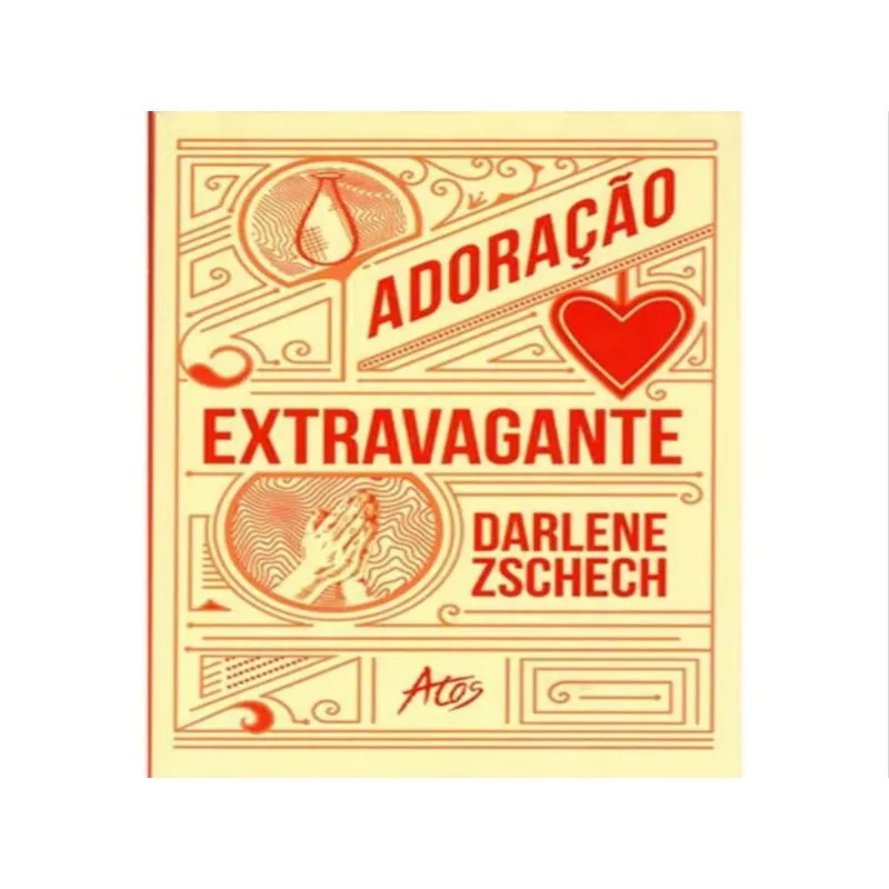 ADORAÇÃO EXTRAVAGANTE