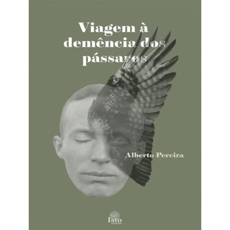 VIAGEM À DEMÊNCIA DOS PÁSSAROS