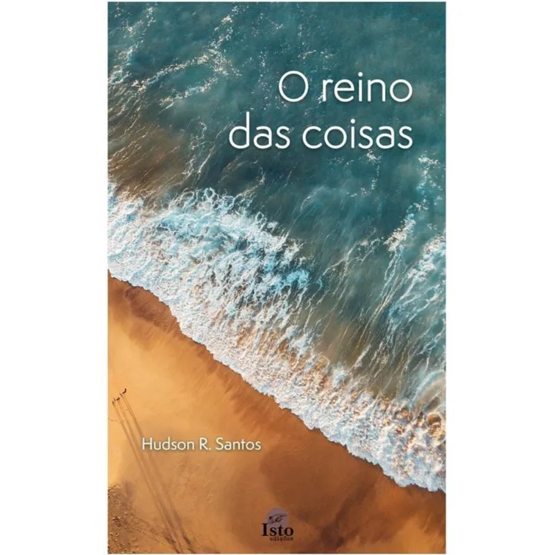 O REINO DAS COISAS