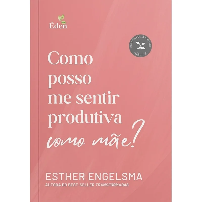 Como Posso Me Sentir Produtiva Como Mãe? | Esther Engelsma