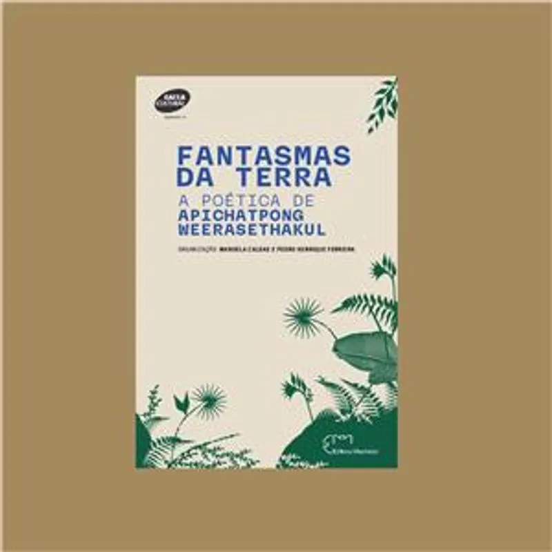 Fantasmas da Terra: a Poética de Apichatpong Weerasethakul