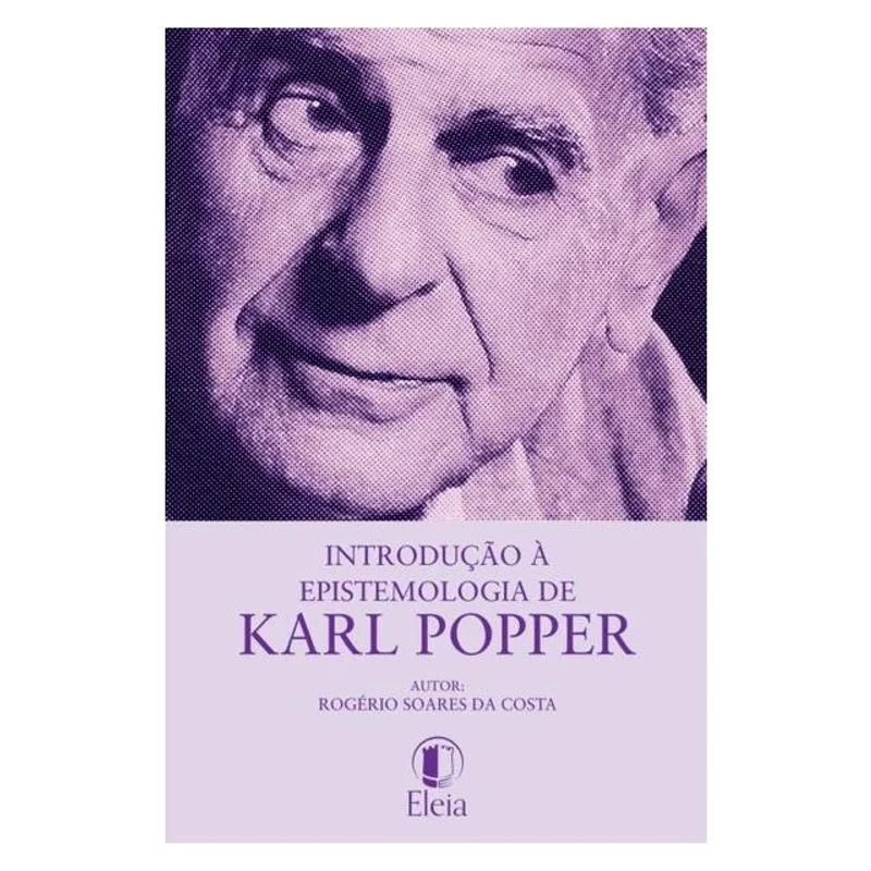 INTRODUÇÃO À EPISTEMOLOGIA DE KARL POPPER