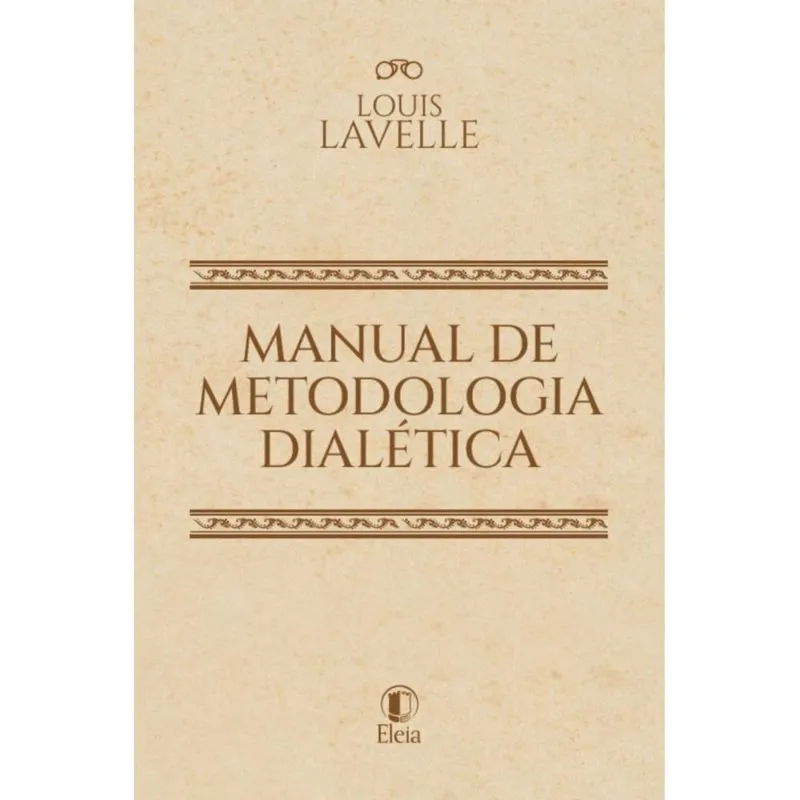 Manual de Metodologia Dialética ( Louis Lavelle )