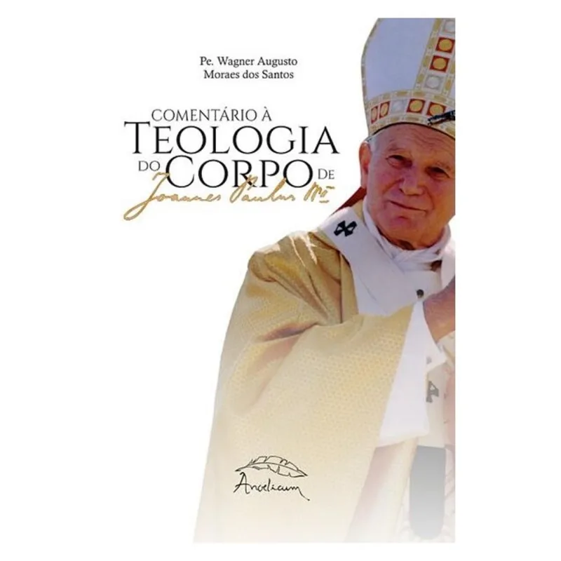 COMENTÁRIO À TEOLOGIA DO CORPO DE SÃO JOÃO PAULO II