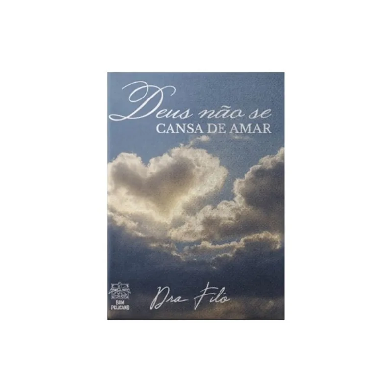 DEUS NÃO SE CANSA DE AMAR