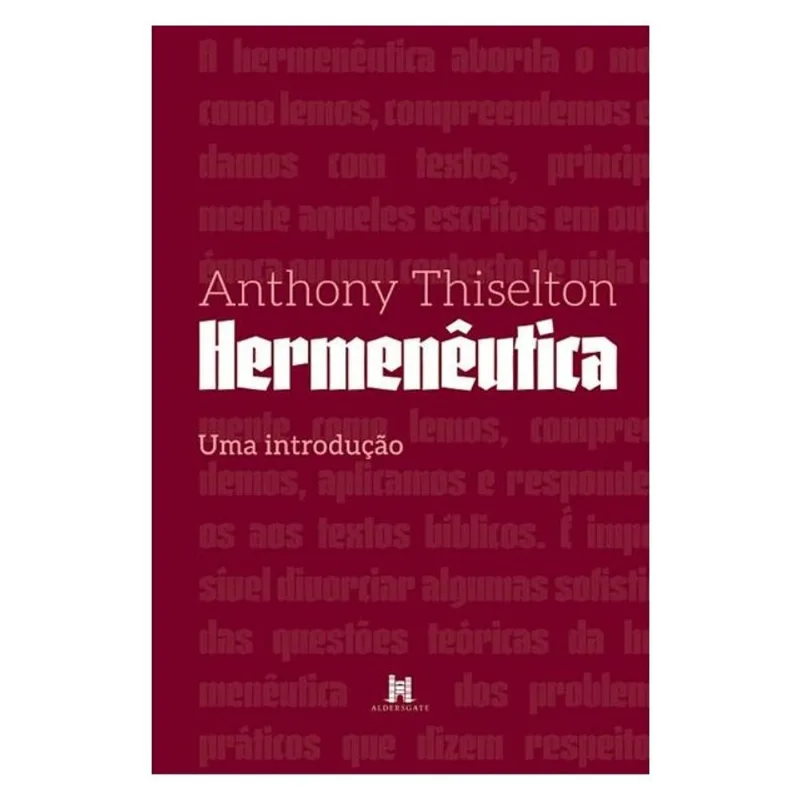 HERMENÊUTICA: UMA INTRODUÇÃO