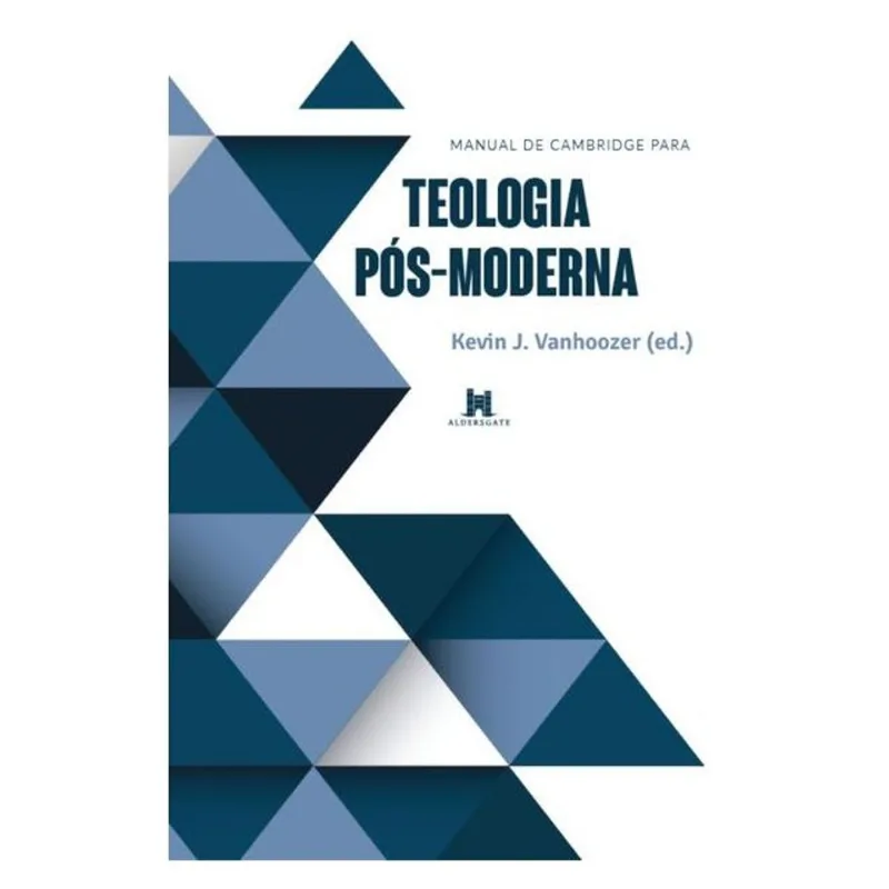 MANUAL DE CAMBRIDGE PARA TEOLOGIA PÓS-MODERNA