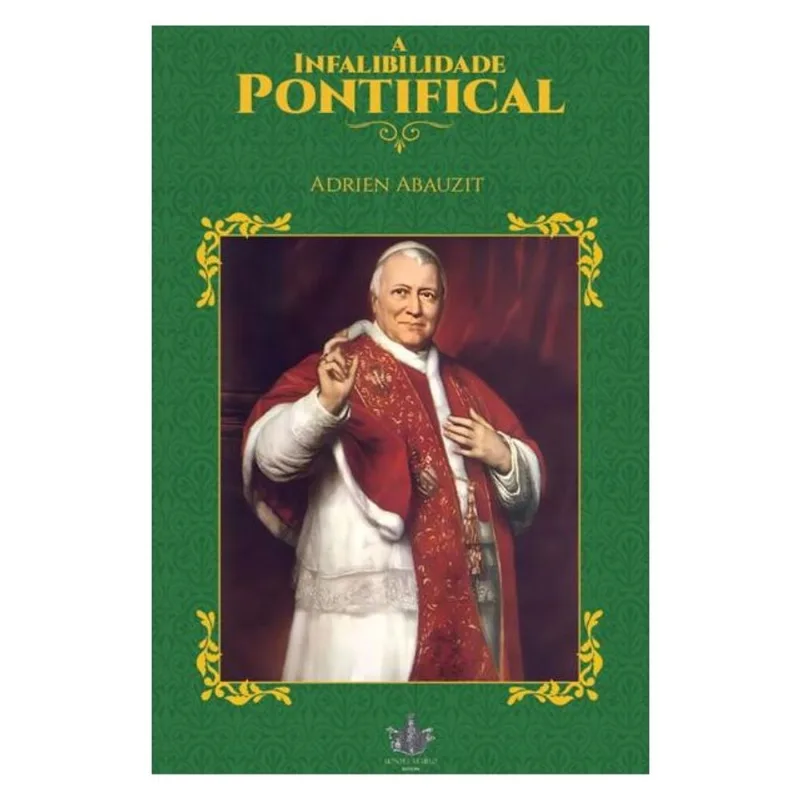 A INFALIBILIDADE PONTIFICAL
