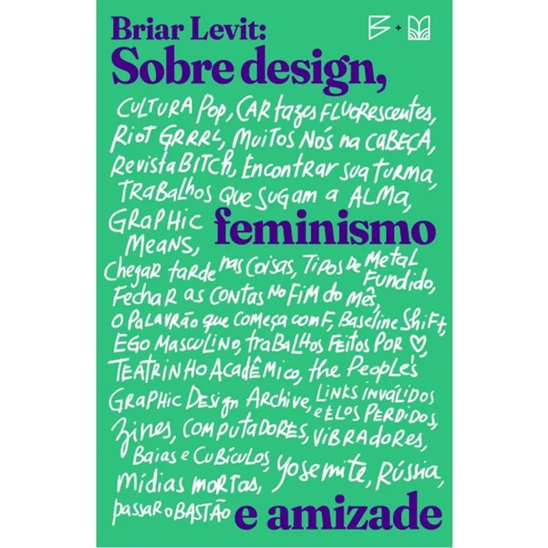BRIAR LEVIT - SOBRE DESIGN, FEMINISMO E AMIZADE