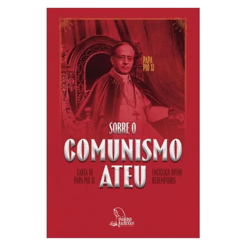 EXORTAÇÃO APOSTÓLICA DIVINI REDEMPTORIS - SOBRE O COMUNISMO ATEU