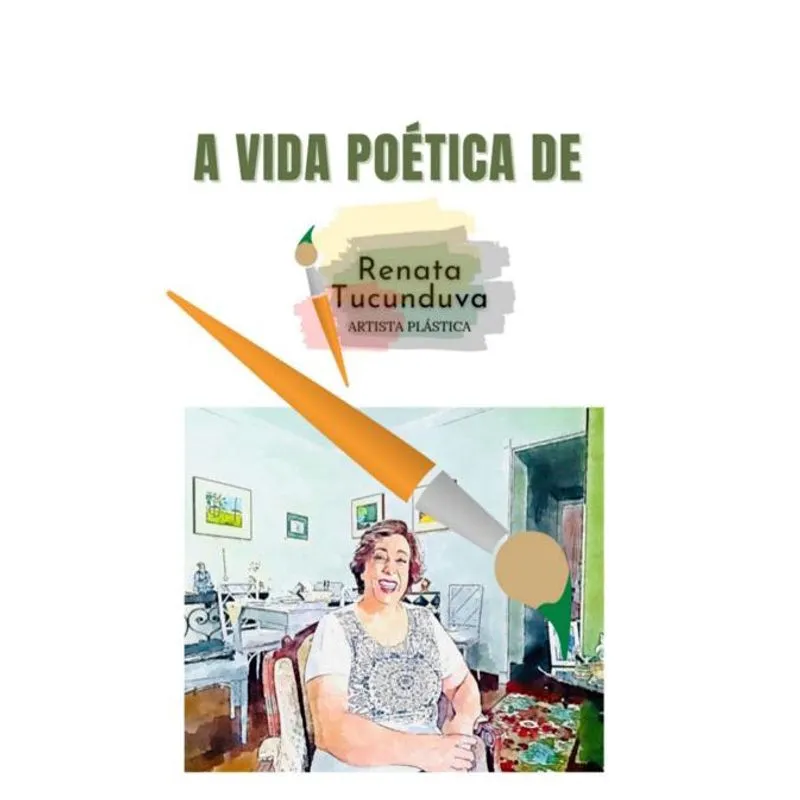 A vida poética de renata tucunduva
