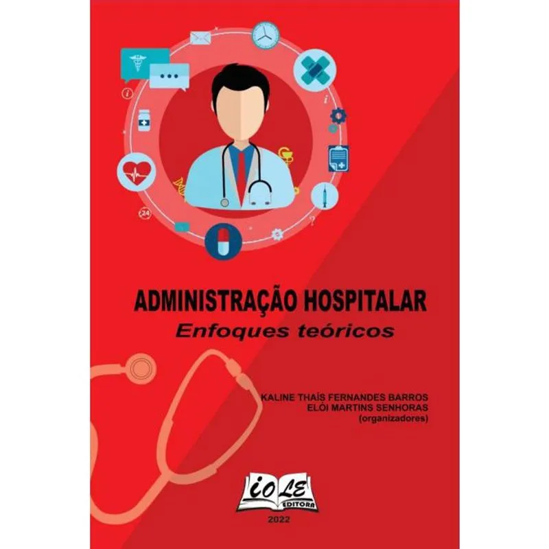 Administração Hospitalar: Enfoques Teóricos
