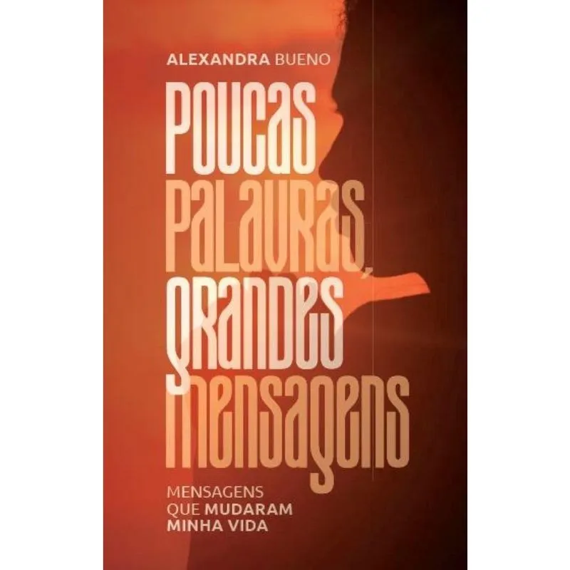 Poucas Palavras, Grandes Mensagens