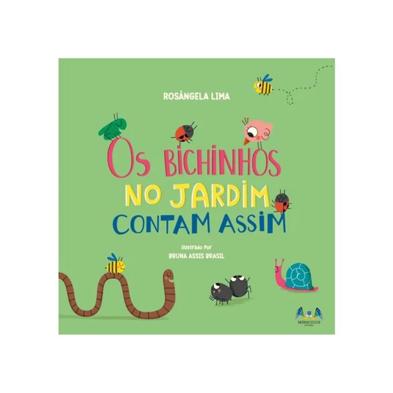 OS BICHINHOS NO JARDIM CONTAM ASSIM