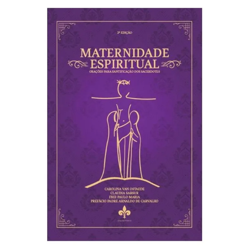 MATERNIDADE ESPIRITUAL - 2ª EDIÇÃO