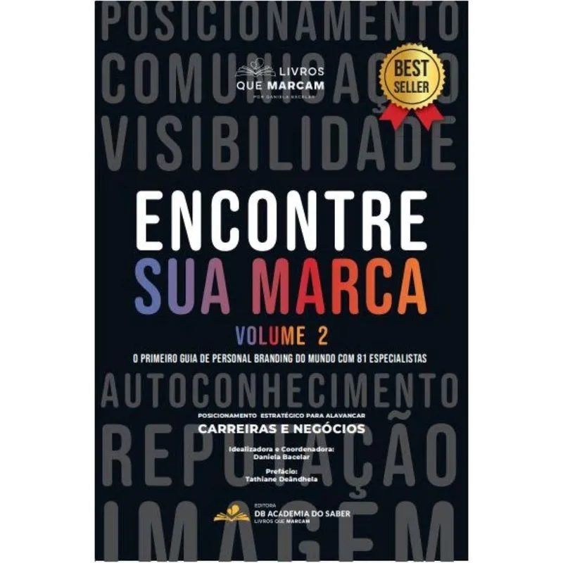 Encontre sua marca - Volume 2 - O primeiro guia de personal branding do mundo com 81 especialistas