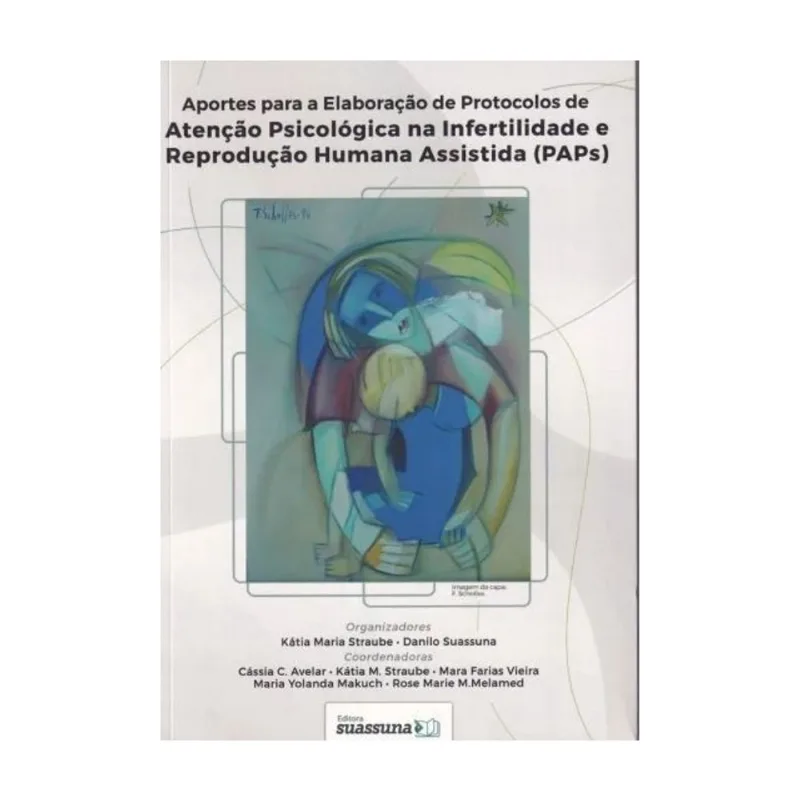 APORTES PARA A ELABORAÇÃO DE PROTOCOLOS DE ATENÇÃO PSICOLÓGICA NA INFERTILIDADE E REPRODUÇÃO HUMANA