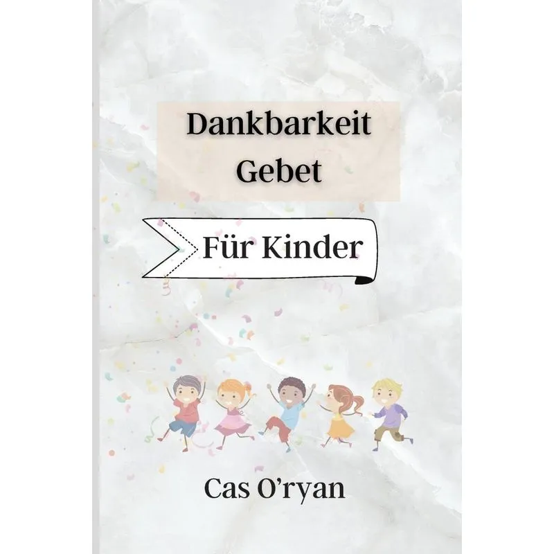 Dankbarkeit Gebet für Kinder