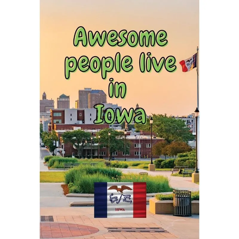Awesome people live in Iowa