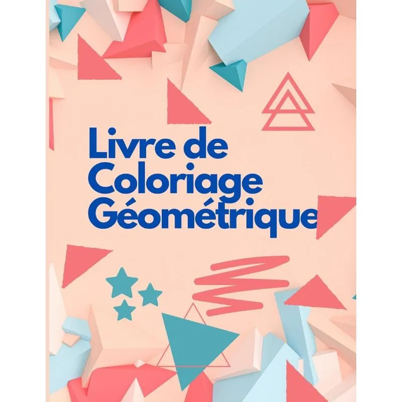 Livre de Coloriage Géométrique